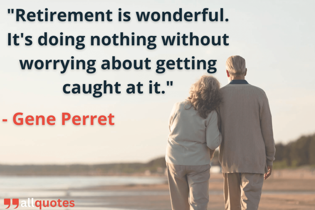 funny retirement quote by Gene Perret