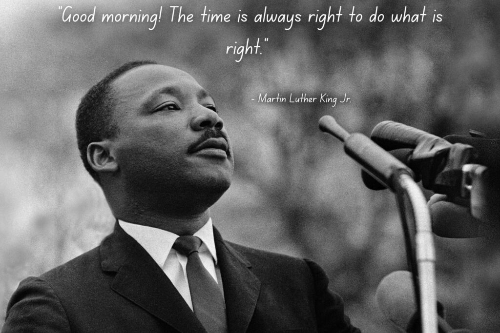 - Martin Luther King Jr. and his Morning Wisdom