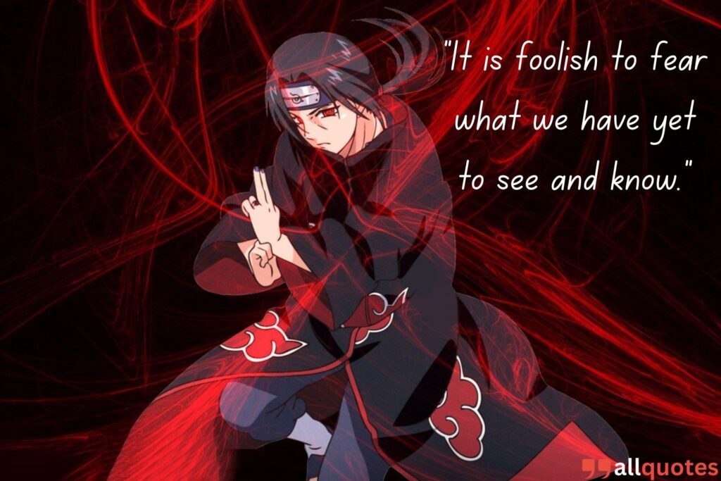 Thought-Provoking Quote by Itachi Uchiha