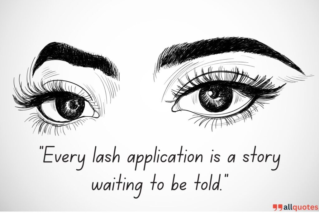 Personal Stories and Quotes about lashes