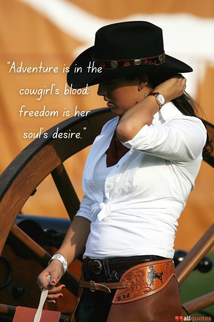 Adventure and Freedom Cowgirl Quote