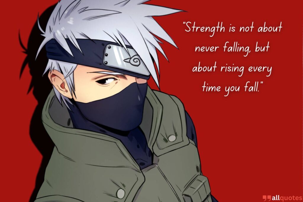 Hatake Kakashi Quote on Strength and Power