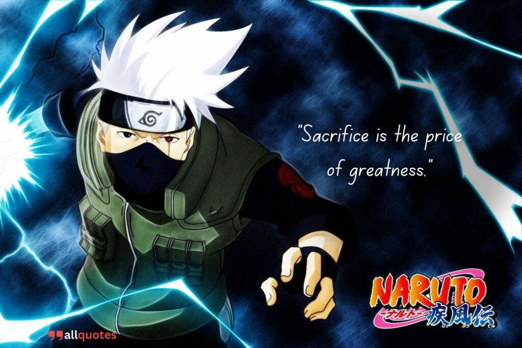 Hatake Kakashi Quote on Sacrifice