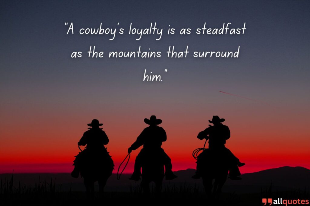 Loyal Cowboy Quote