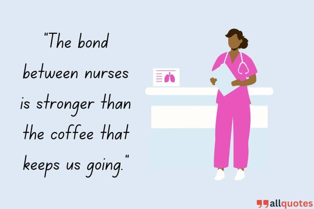 Funny Quotes About the Unique Bond Between Nurses