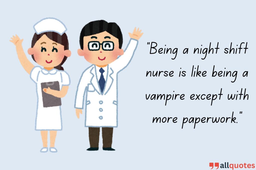 Humorous Nurse Quotes About Night Shifts and Sleep Deprivation