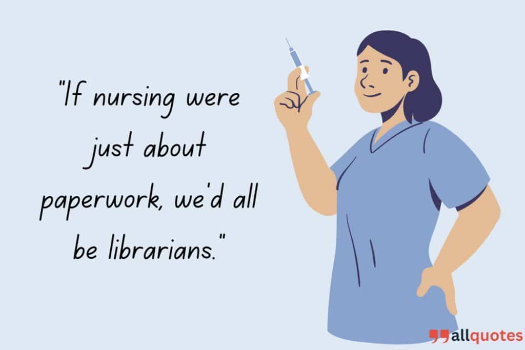 Hilarious Quotes About Nursing Paperwork