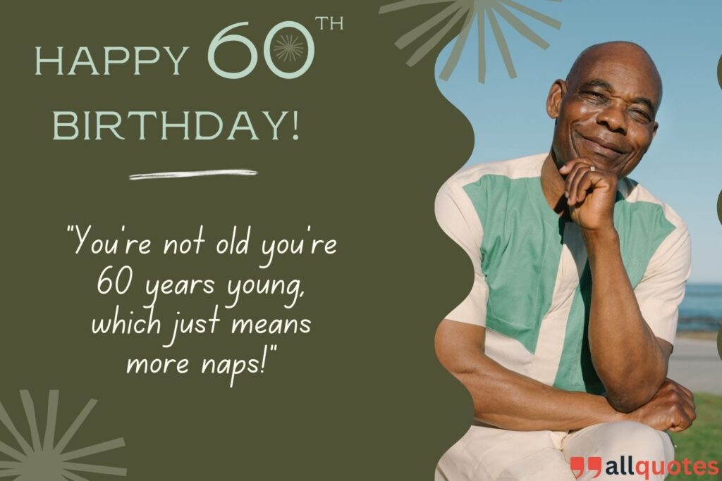 Hilarious 60th Birthday Quotes About Aging Gracefully (or Not!)