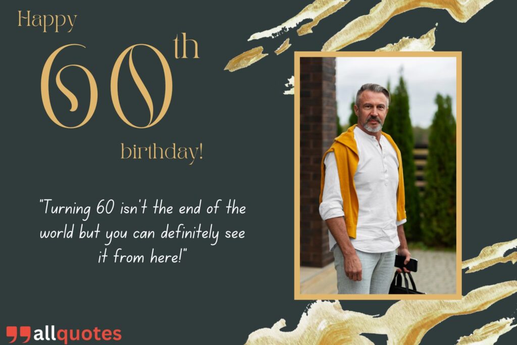 Lighthearted 60th Birthday Quotes to Embrace Getting Older