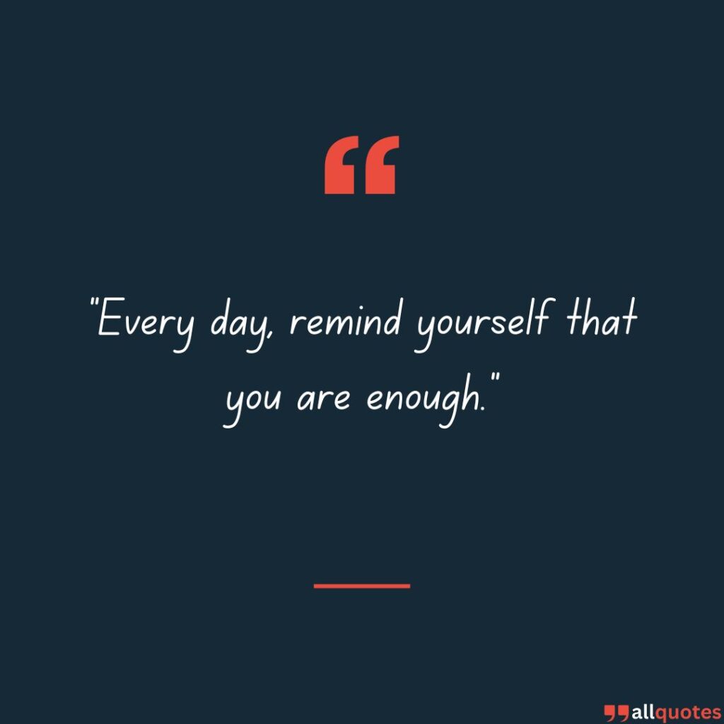 You Are Enough Quotes for Daily Affirmation