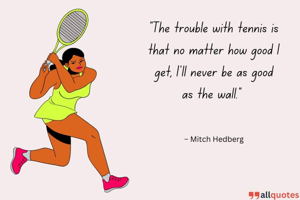 Funny Tennis Quotes to Get You Through a Tough Match