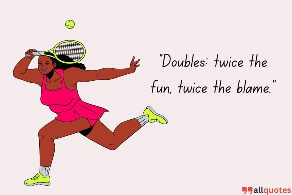 Witty Tennis Quotes for Doubles Matches